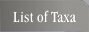 List of Taxa
